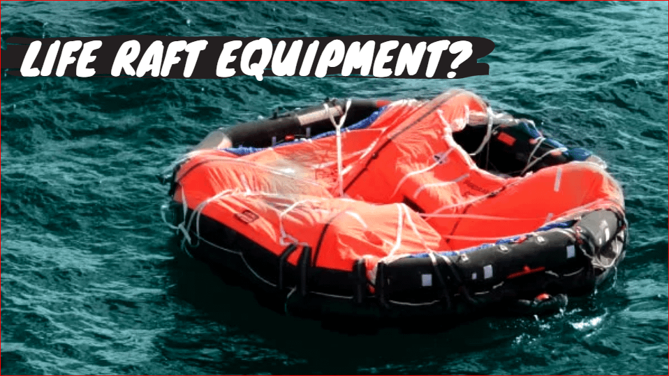 equipment of liferafts