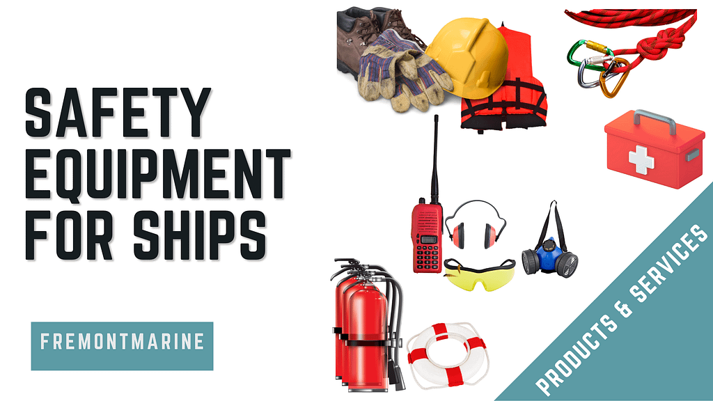 SAFETY EQUIPMENT FOR SHIPS